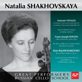 Vivaldi, Haydn & Tchaikovsky: Works for Cello & Orchestra by Natalia Shakhovskaya