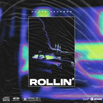 Rollin' by Phaze Jackson