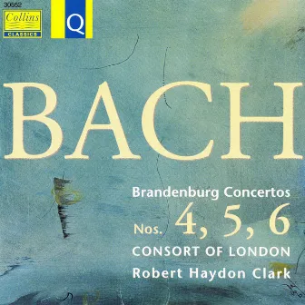 Bach: Brandenburg Concertos 4 - 5 - 6 by Robert Haydon Clark