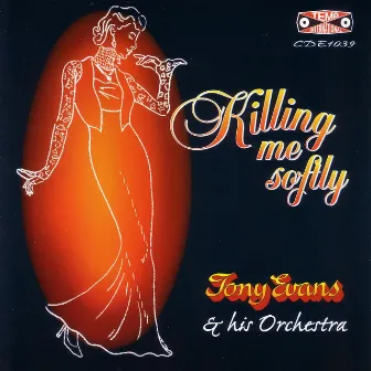 Killing Me Softly by Tony Evans