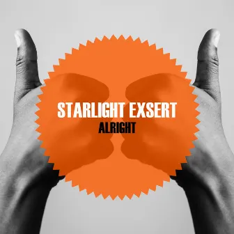 Alright by STARLIGHT EXSERT