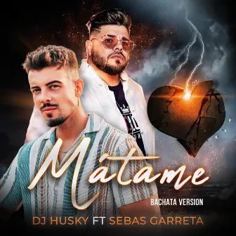 Mátame (Bachata Version) by Dj Husky