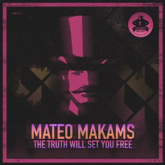 The Truth Will Set Your Free by Mateo Makams