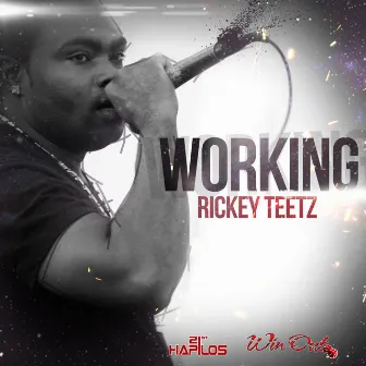 Working - Single by Rickey Teetz