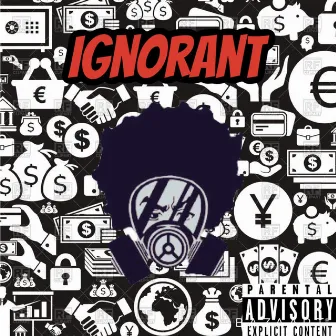 Ignorant by Bagz