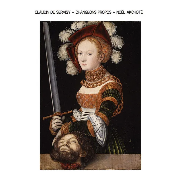 Claudin de Sermisy: Changeons propos (Renaissance Series)