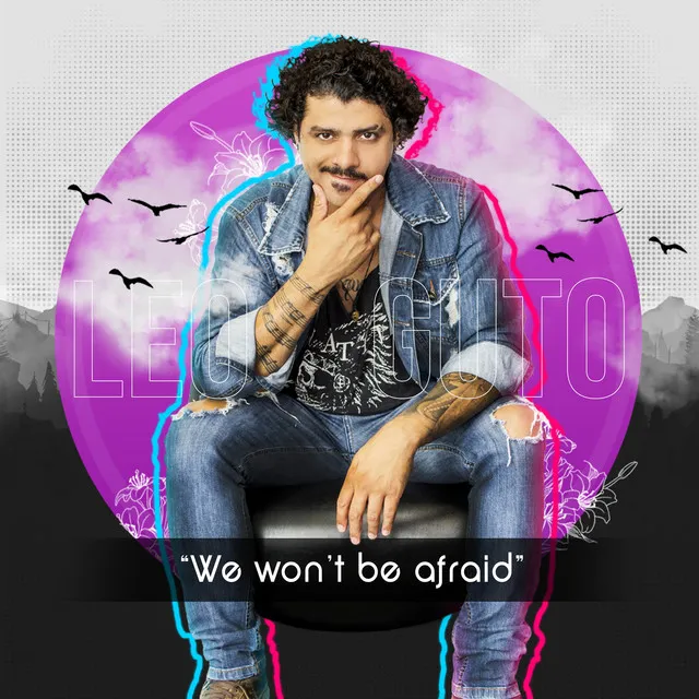 We Won't Be Afraid