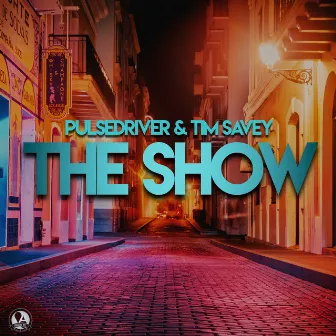 The Show by Pulsedriver