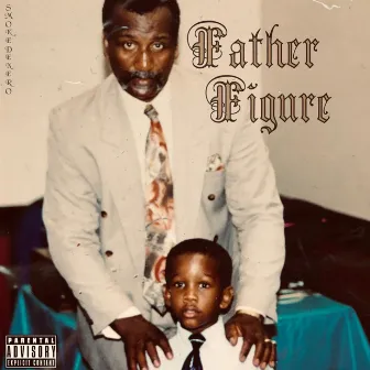 Father Figure by Smoke Denero