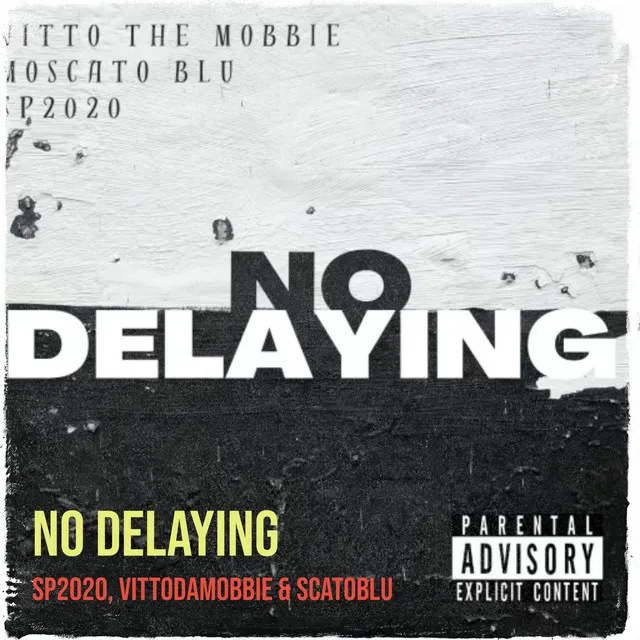 No Delaying