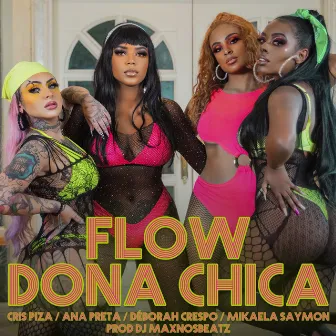 Flow Dona Chica by Cris Piza