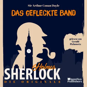 Die Originale: Das gefleckte Band (Sherlock Holmes) by Unknown Artist