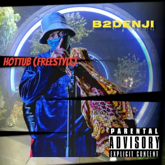 HOTTUB (Freestyle) by B2DENJI