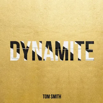 Dynamite by Tom Smith