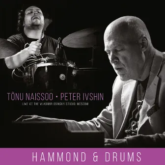 Hammond & Drums (Live at the Vladimir Osinsky Studio, Moscow) by Petr Ivshin