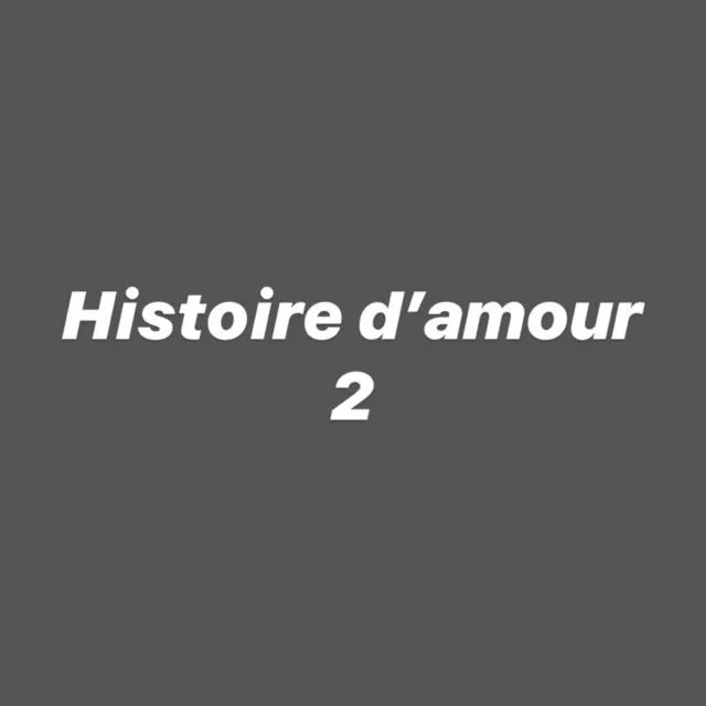 Histoire d'amour 2