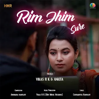 Rim Jhim Sure (Original) by Ankita Banerjee