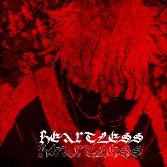 HEARTLESS by DX$H