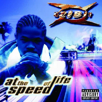 At The Speed Of Life by Xzibit