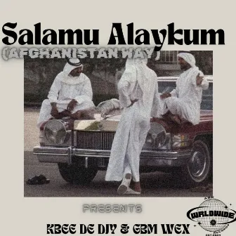 Salamu Alaykum (Afghanistan Way) by GBM Wex