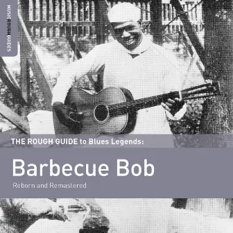 Rough Guide to Barbecue Bob by Barbecue Bob