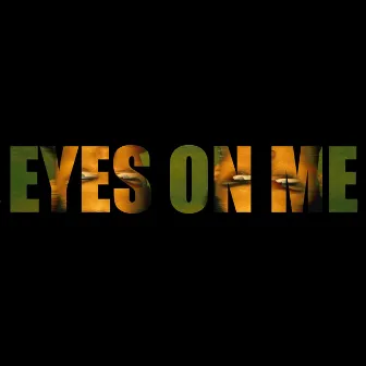 Eyes on Me by Selvage