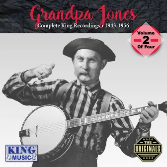 Complete King Recordings 1943-1956 - Volume 2 Of Four (Original King Recordings) by Grandpa Jones