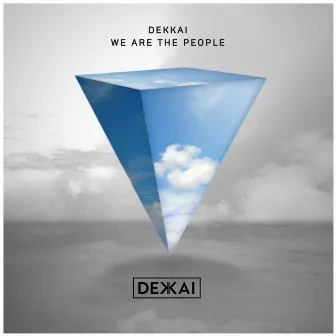 We Are The People by Dekkai