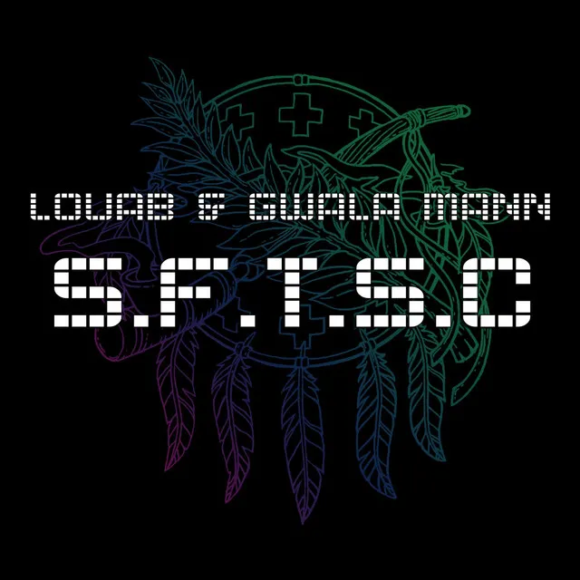 S.F.T.S.C (feat. Gwala Mann)