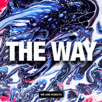 The Way by We Are Robots