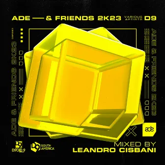 ADE & Friends 2023 (DJ Mix) by Leandro Cisbani