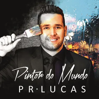 Pintor do Mundo by Pr. Lucas