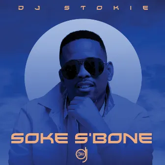 Soke S'bone by DJ Stokie