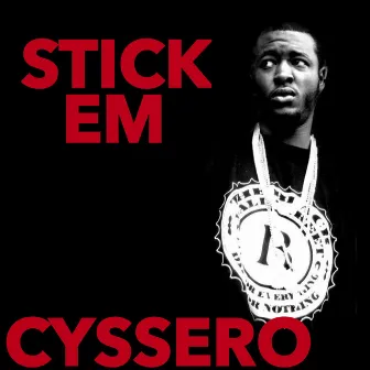 Stick Em by Cyssero