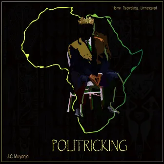 Politricking by J.C Muyonjo