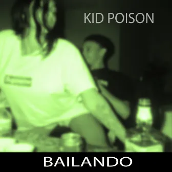 Bailando by Kid Poison