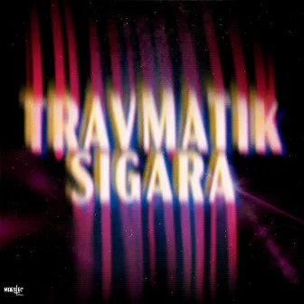 Travmatik Sigara by DADDY O INC.