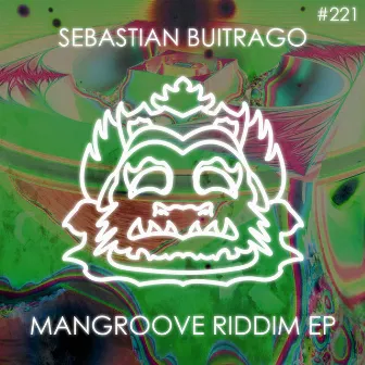 Mangroove Riddim by Sebastian Buitrago