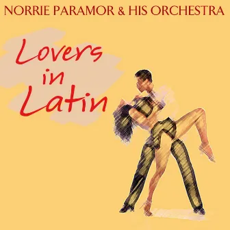 Lovers In Latin by Norrie Paramor And His Orchestra