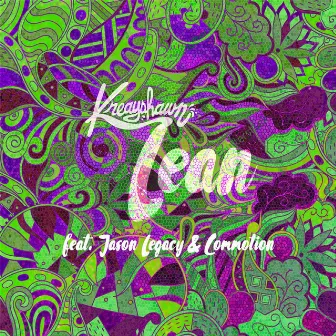 Lean (feat. Jason Legacy & Commotion) by Kreayshawn