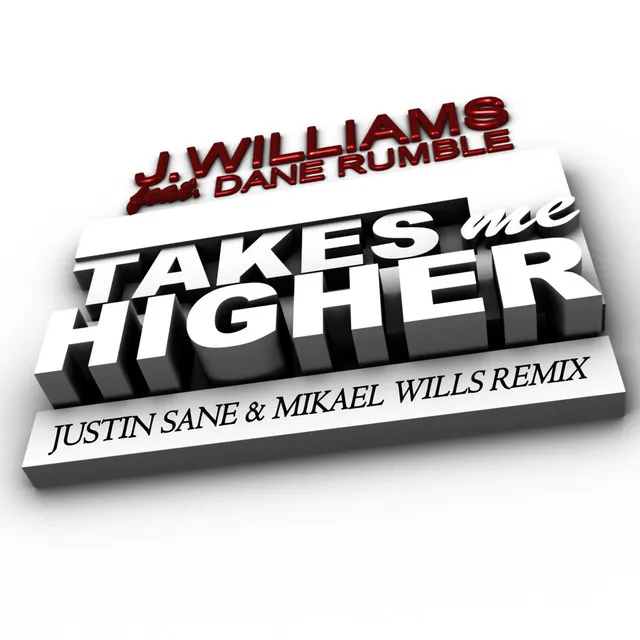 Takes Me Higher - Justin Sane & Mikael Wills Remix