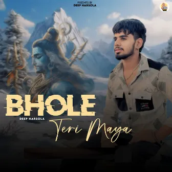 BHOLE TERI MAYA by Deep Harsola