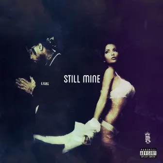 Still Mine by Live Mula