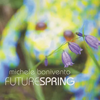 Future Spring by Michele Bonivento