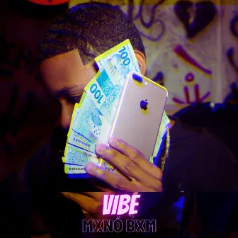 VIBE by Mxno Bxm