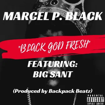 Black God Fresh by Marcel P. Black