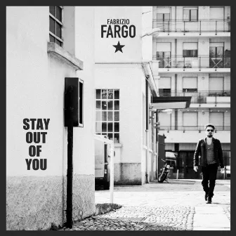 Stay out of You by Fabrizio Fargo