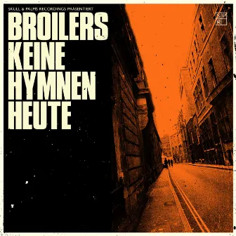 Keine Hymnen heute by Broilers