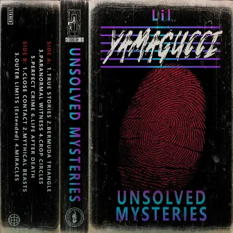 UNSOLVED MYSTERIES by Lil YamaGucci