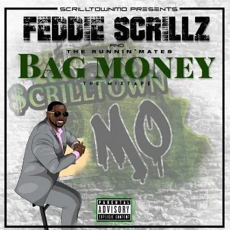 Bag Money (The Mixtape) [Remastered 2020] by Feddie Scrillz